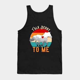 Talk-Derby-To-Me Tank Top